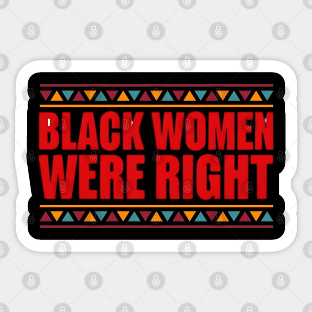 Black-Women-Were-Right Sticker by Creatifly Graphic Tees